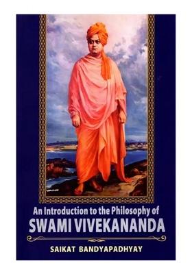 An Introduction To The Philosophy Of Swami Vivekananda