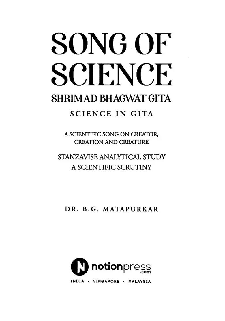 Song Of Science: Shrimad Bhagwat Gita A Scientific Song On Creator, Creation And Creature - Indya