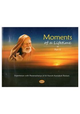 Moments Of A Lifetime- Experiences With Paramacharya Of Sri Kanchi Kamakoti Peetam (Part Ii)