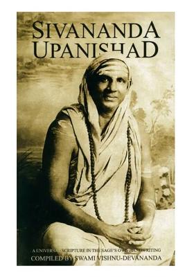 Sivananda Upanishad (A Universal Scripture In The Sage