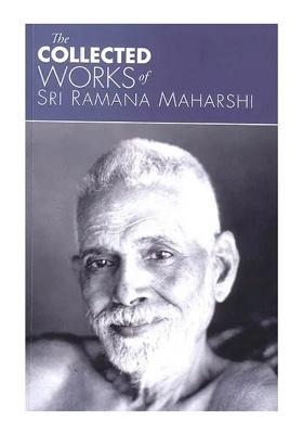 The Collected Works Of Sri Ramana Maharshi