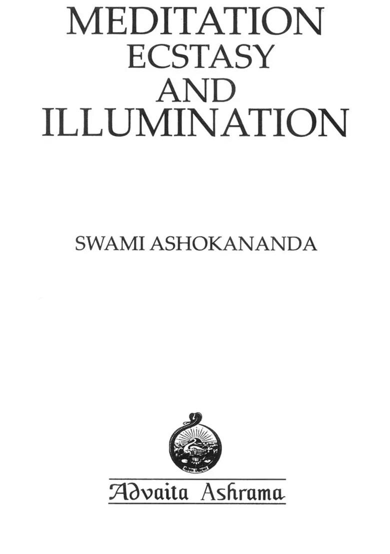Meditation, Ecstasy And Illumination (An Overview Of Advaita) - Indya