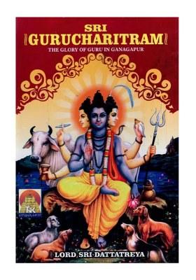 Sri Gurucharitram- The Glory Of Guru In Ganagapur