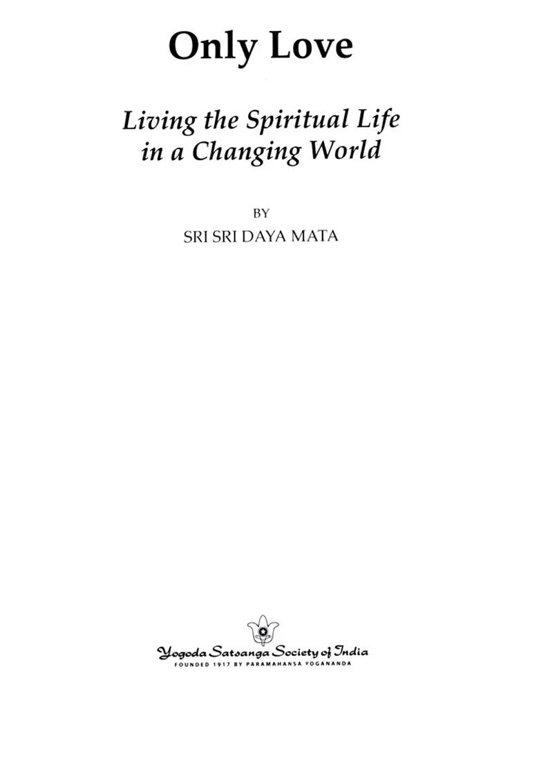 Only Love- Living The Spiritual Life In A Changing World - Indya