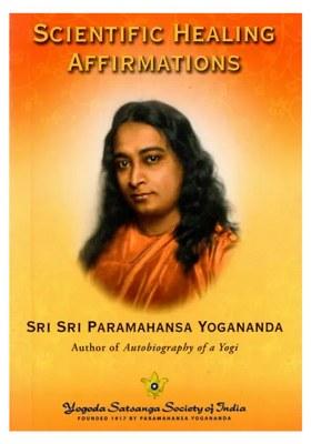 Scientific Healing Affirmations- Theory And Practice Of Concentration