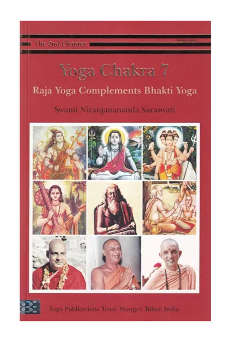 Yoga Chakra- The 2Nd Chapter: Raja Yoga Complements Bhakti Yoga (Volume 7) - Indya