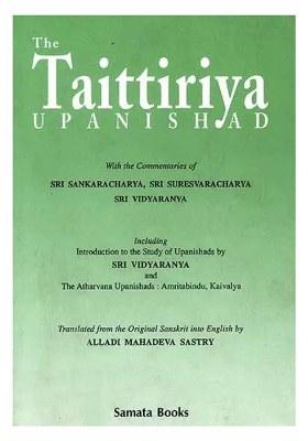 The Taittiriya Upanishad: With The Commentaries Of Sri Sankaracarya, Sri Suresvaracarya And Sri Vidyaranya(An Old And Rare Book)