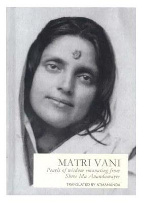 Matri Vani- Precious Pearls Of Wisdom Emanating From Shree Ma As 