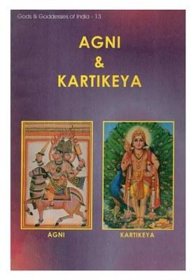Agni & Kartikeya: Gods & Goddesses Of India- 13 (An Old And Rare Book)