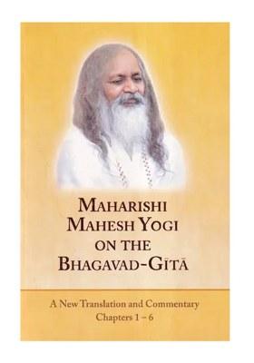 Maharishi Mahesh Yogi On The Bhagavad Gita (A New Translation And Commentary Chapters 1-6)