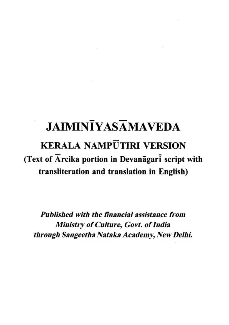 Jaiminiyasamaveda: Kerala Namputiri Version (Text Of Arcika Portion In Devanagari Script With Transliteration And Translation In English) - Indya
