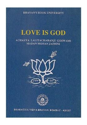 Love Is God (An Introduction To A Religious System Based On This Concept Of Ultimate Reality)