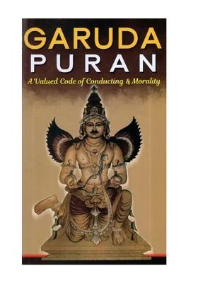 Garuda Puran In Simple English Language- A Valued Code Of Conducting And Morality
