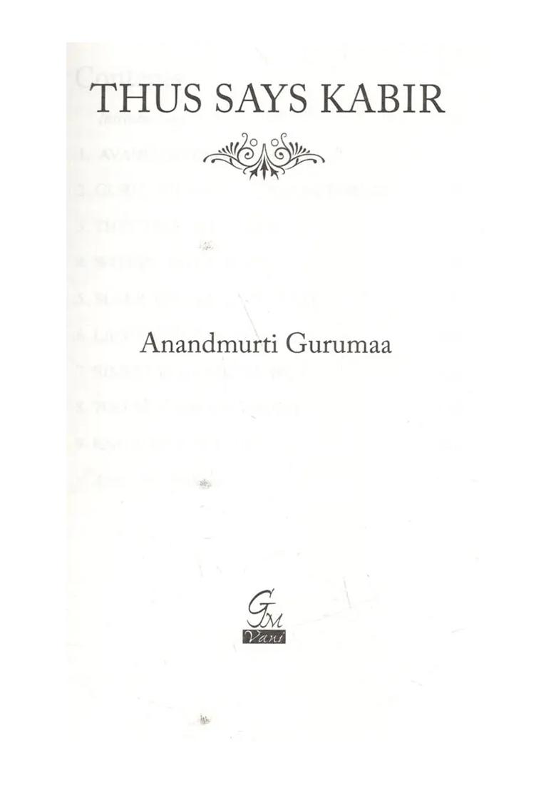 Thus Says Kabir: Life, Teaching And Couplets Of Kabir Sabib - Indya