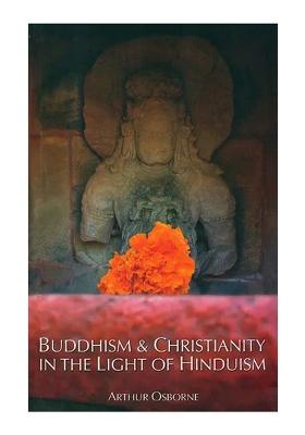 Buddhism And Christianity In The Light Of Hinduism