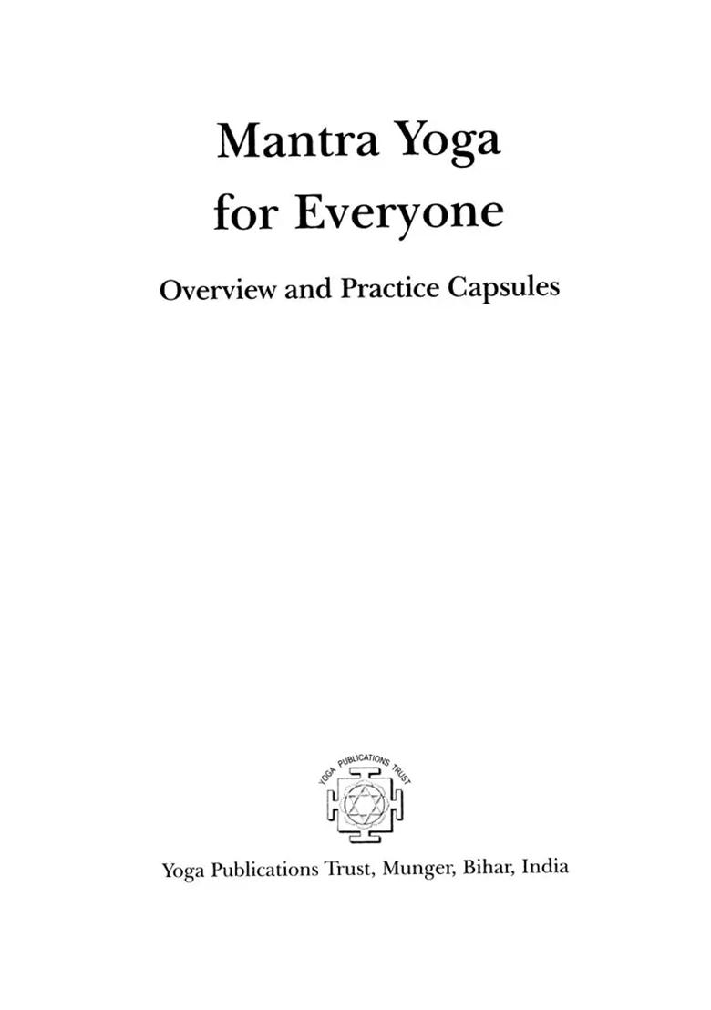 Mantra Yoga For Everyone: Overview And Practice Capsules (The Second Chapter) - Indya
