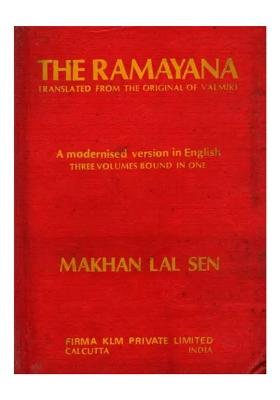 The Ramayana Translated From The Original Of Valmiki- A Modernised Version In English Prose Three Volumes Bound In One (An Old And Rare Book)