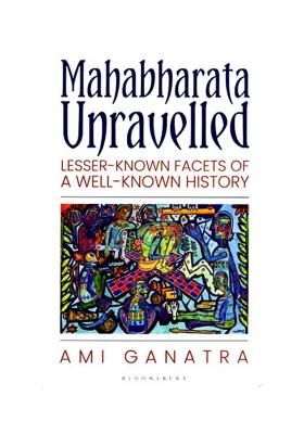 Mahabharata Unravelled: Lesser-Known Facets Of A Well-Known History