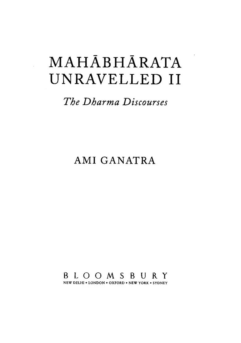 Mahabharata Unravelled - Ii (The Dharma Discourses) - Indya