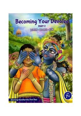 Becoming Your Devotee- Learn Bhakti Fun (Part-2)