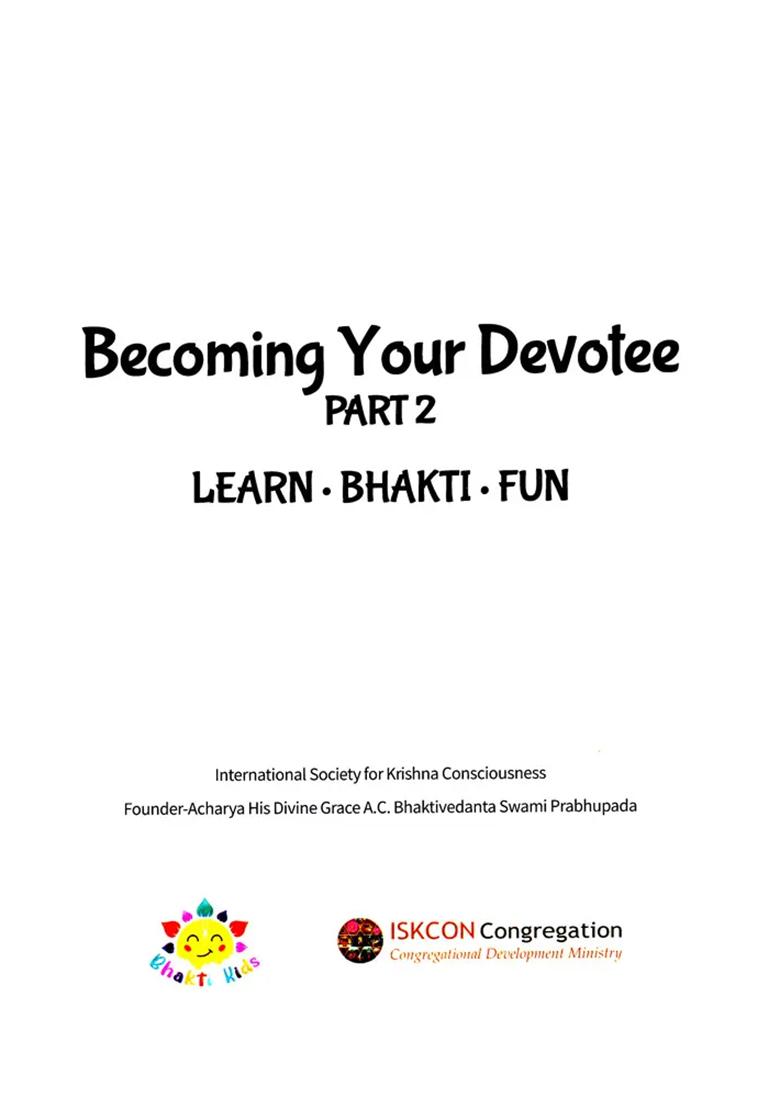 Becoming Your Devotee- Learn Bhakti Fun (Part-2) - Indya