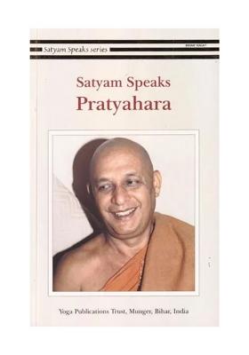 Satyam Speaks: Pratyahara (Satyam Speaks Series)