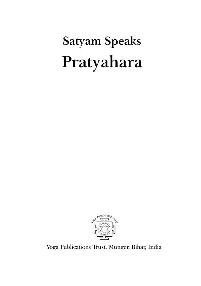 Satyam Speaks: Pratyahara (Satyam Speaks Series) - Indya