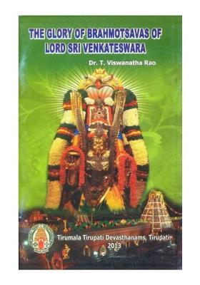 The Glory Of Brahmotsavas Of Lord Sri Venkateswara