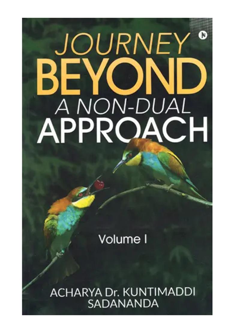 Journey Beyond: A Non-Dual Approach (Volume- 1) - Indya