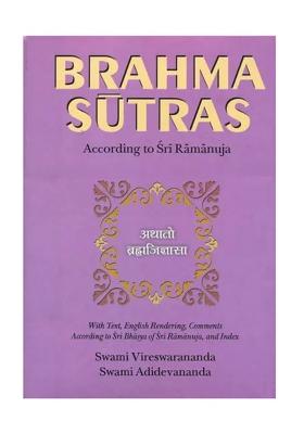 Brahma Sutras (With Text, English Rendering, Comments According To Sri-Bhasya Of Sri Ramanuja, And Index)