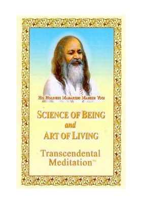 Science Of Being And Art Of Living (Transcendental Meditation)