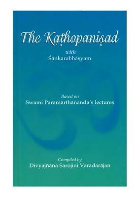 The Kathopanisad With Sankarabhasyam (Based On Swami Paramarthananda