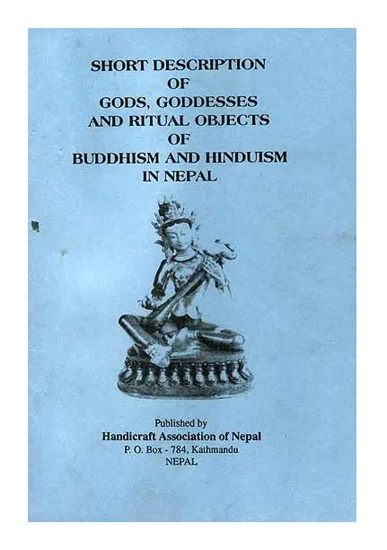 Short Description Of Gods, Goddesses And Ritual Objects Of Buddhism And Hinduism In Nepal - Indya