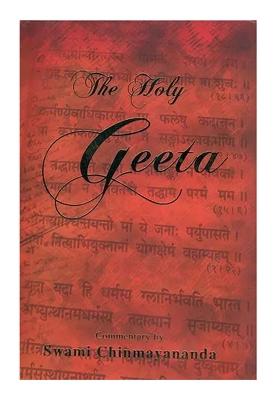 The Holy Geeta Commentary By Swami Chinmayananda