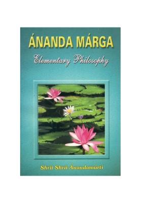 Ananda Marga Elementary Philosophy