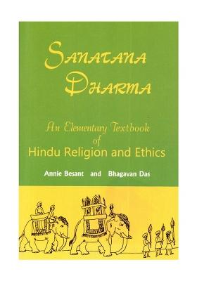 Sanatana Dharma- An Elementary Textbook Of Hindu Religion And Ethics