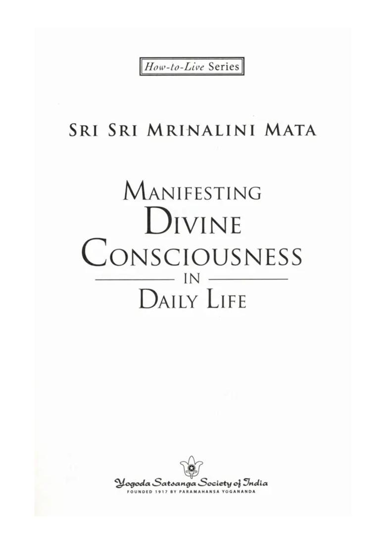 Manifesting Divine Consciousness In Daily Life - Indya