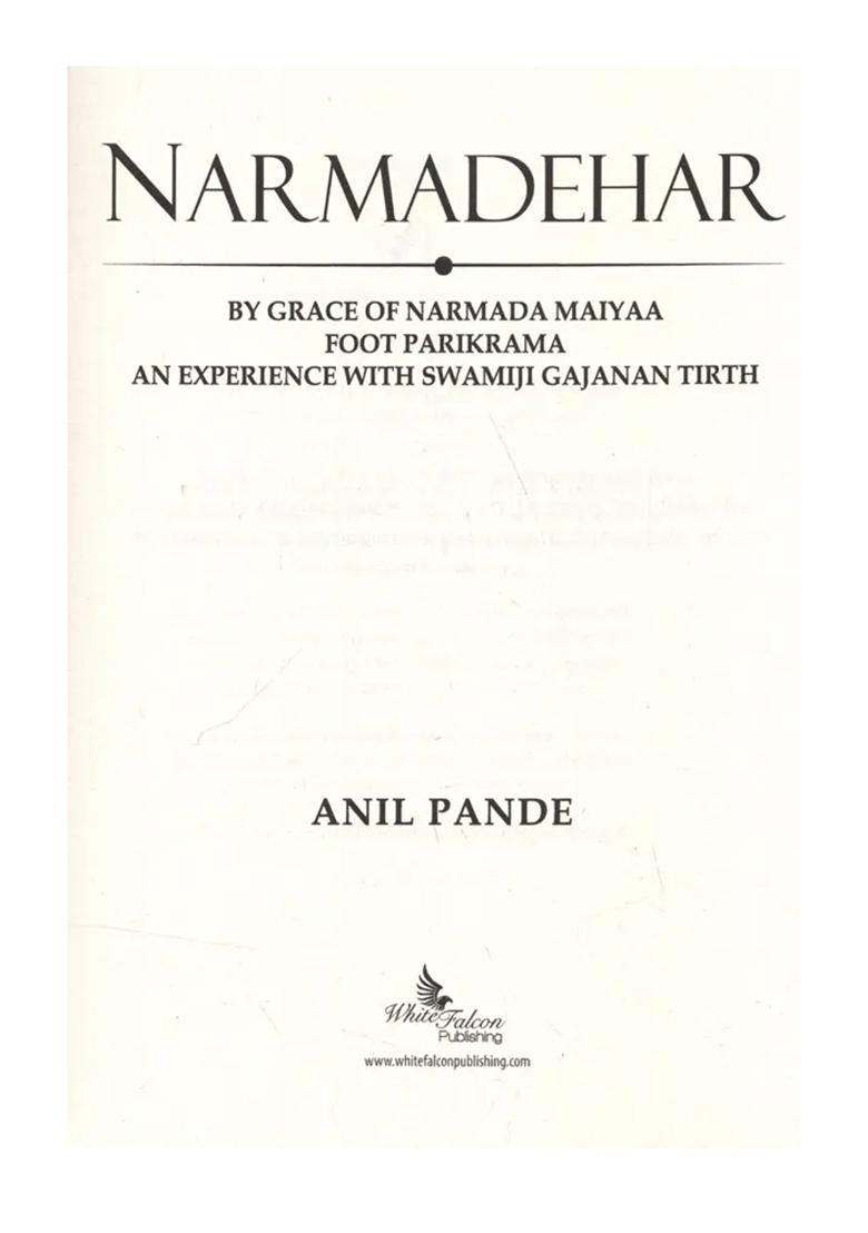 Narmadehar: By Grace Of Narmada Maiyaa Foot Parikrama An Experience With Swamiji Gajanan Tirth - Indya