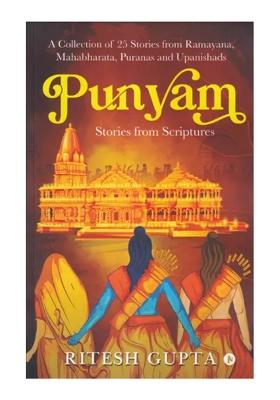 Punyam Stories From Scriptures: A Collection Of 25 Stories From Ramayana, Mahabharata, Puranas And Upanishads