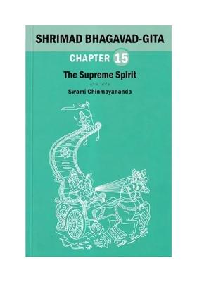 Shrimad Bhagavad Gita: The Supreme Spirit (Chapter 15)