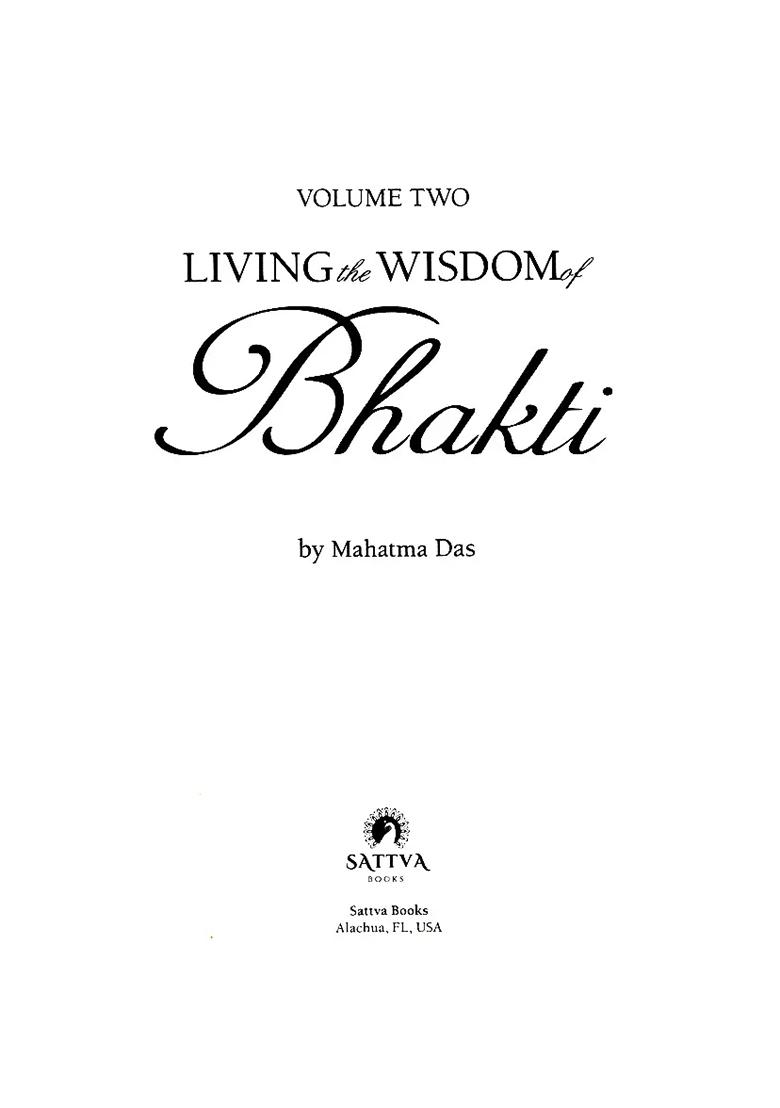 Living The Wisdom Of Bhakti- Life As A Spiritual Practice (Vol-Ii) - Indya