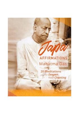 Japa- Affirmations Mahatma Das (20 Meditations To Deepen Your Chanting)
