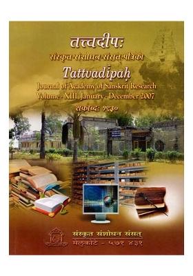 Tattvadipah- Journal Of Academy Of Sanskrit Research (Volume-13 No. 1&2 January- December 2007)
