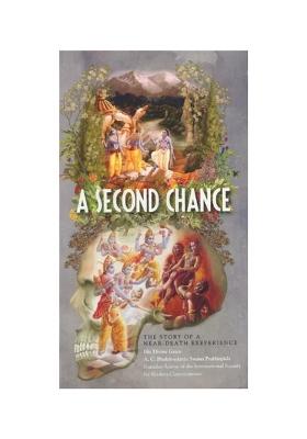 A Second Chance- The Story Of A Near-Death Experience