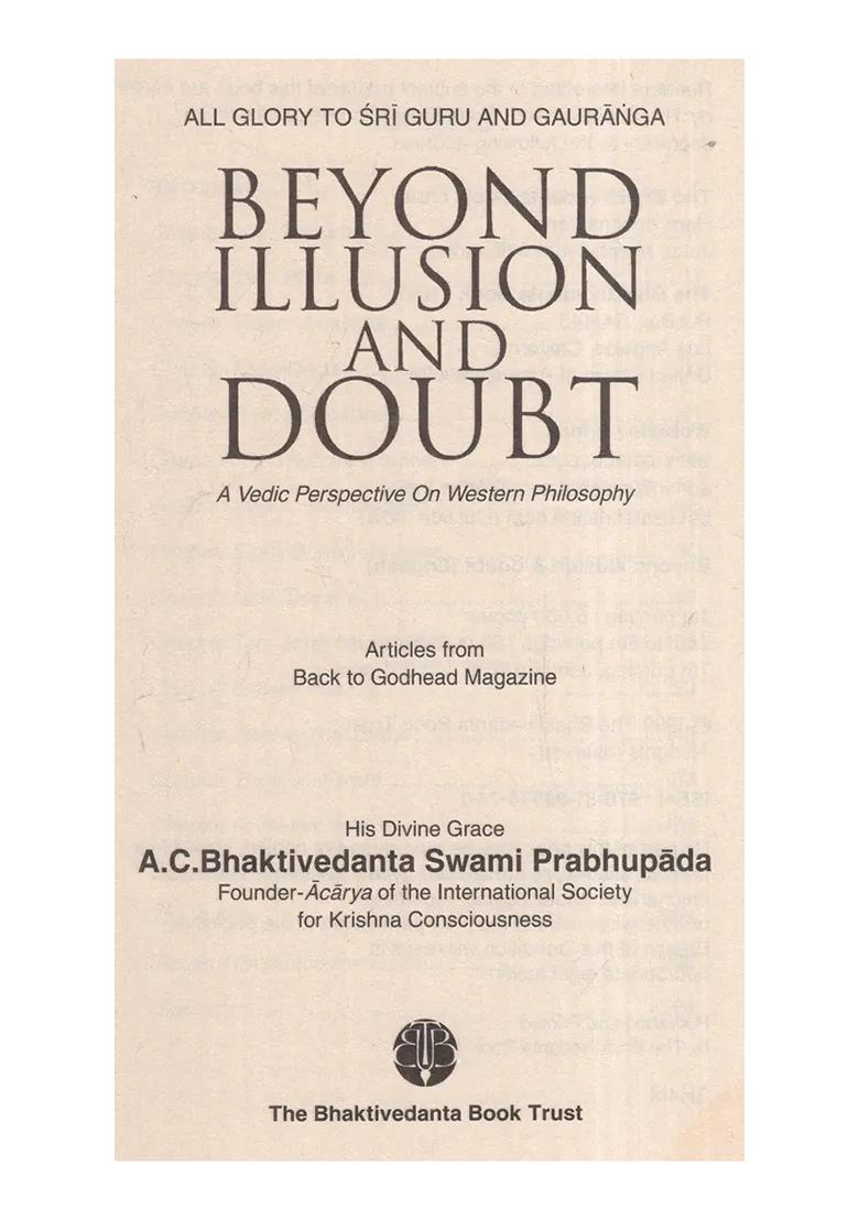 Beyond Illusion And Doubt- A Vedic Perspective On Western Philosophy (All Glory To Sri Guru And Gauranga) - Indya