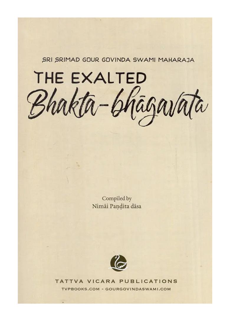 The Exalted Bhakta-Bhagavata (Sri Srimad Gour Govinda Swami Maharaja) - Indya