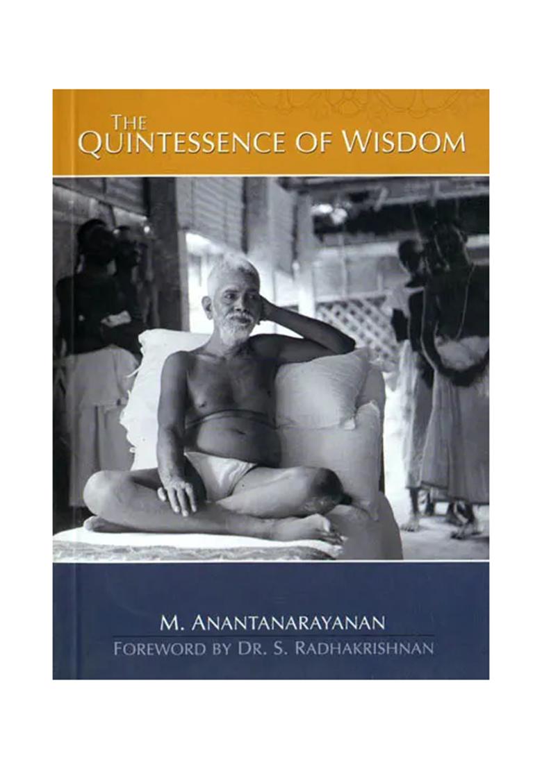 The Quintessence Of Wisdom Or The Thirty Verses Of Sri Ramana - Indya