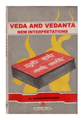 Veda And Vedanta- New Interpretations (An Old And Rare Book)