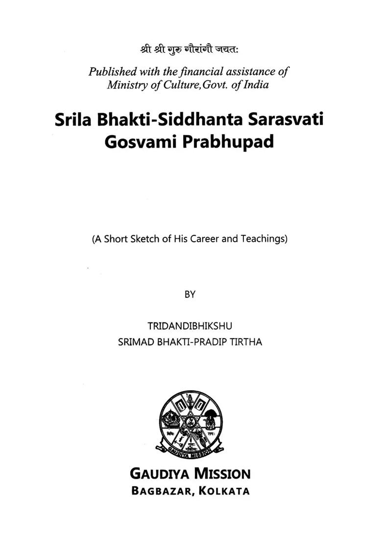 Srila Bhakti-Siddhanta Sarasvati Gosvami Prabhupad (A Short Sketch Of His Career And Teachings) - Indya