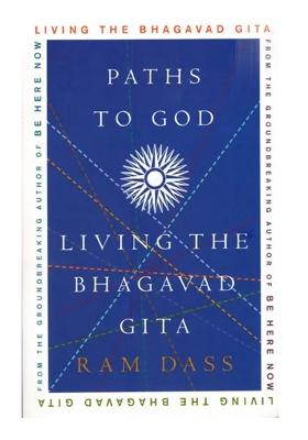 Paths To God: Living The Bhagavad Gita
